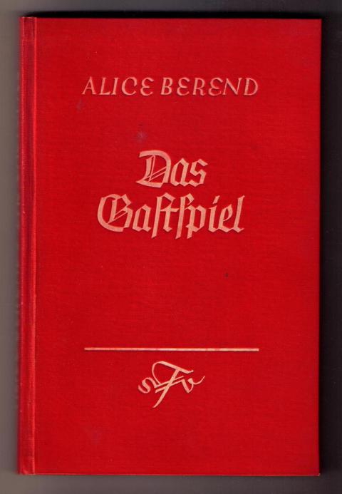 Berned , Alice    Das Gastspiel  