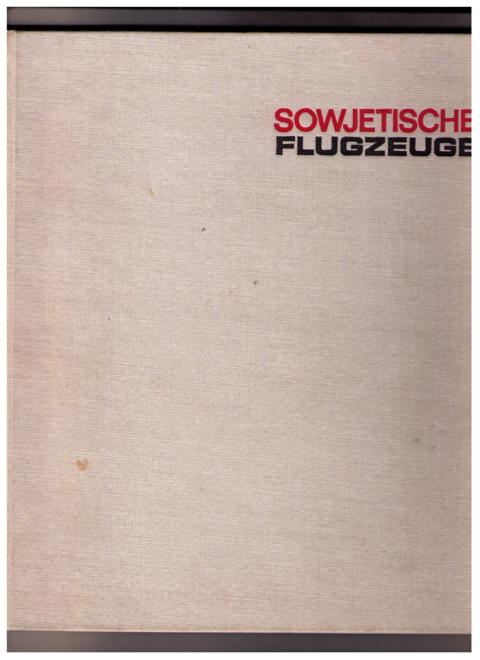 Hrsg. Schmidt , A.F.   Sowjetische Flugzeuge  
