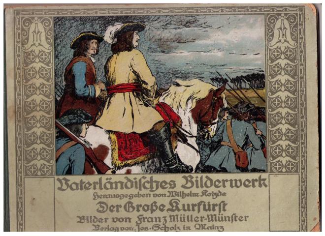Hrsg. Kotzde , Wilhelm - Müller - Münster , Franz    Der Große Kurfürst  