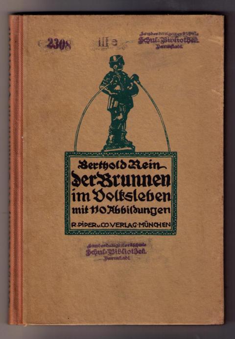 Rein , Berthold   Der Brunnen im Volksleben   + Zugabe : Walter Kiewert  Der Schöne Brunnen " 