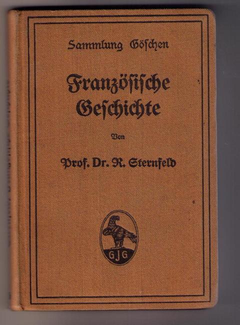 Sternfeld , Professort Dr. R.   Französiche  Geschichte  