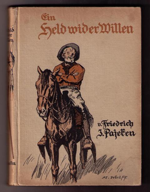 Pajeken , Friedrich  - Wulff , M.    Ein Held wider Willen  