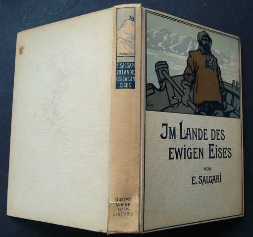 Salgari, Emilio   Im Lande des ewigen Eises -   Die Schiffbrüchigen von Spitzbergen und "Die Robbenjäger der Baffin - Bai", 
