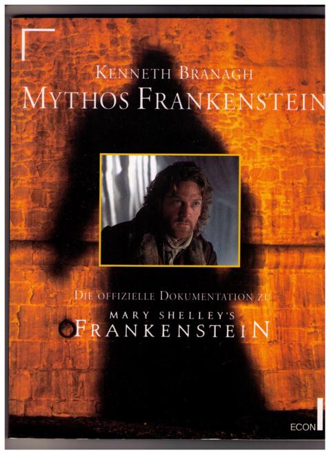 Branagh , Kenneth      Mythos Frankenstein - Die offizielle Dokumentation zu Mary Shelley's Frankenstein". " 