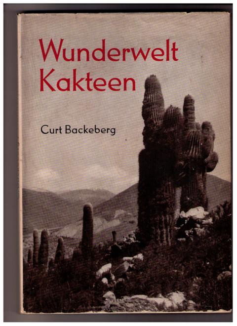 Backeberg , Curt    Wunderwelt   Kakteen  + Zugabe Taschenatlas der Kakteen  