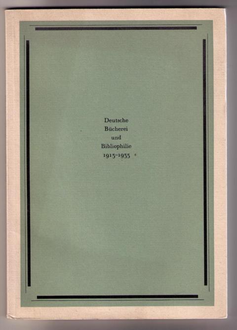 Bunke,Hans   Deutsche Bücherei und Bibliopilie 1913-1933  