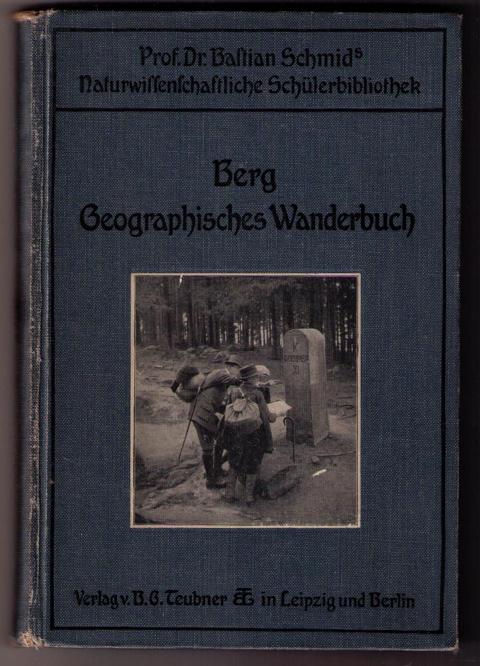 Berg,Dr. A.   Geographisches Wanderbuch   