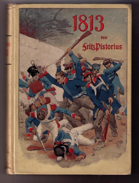 Pistorius , Fritz    Das Volk steht auf ! 1813  