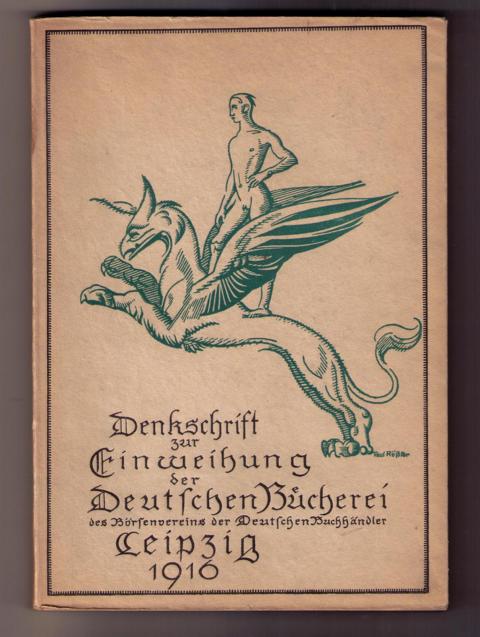 Hrsg. Börsenverein   Denkschrift zur Einweihung der Deutsche Bücherei des Börsenvereines der Deutschen Buchhändeler  Lpz.1916  