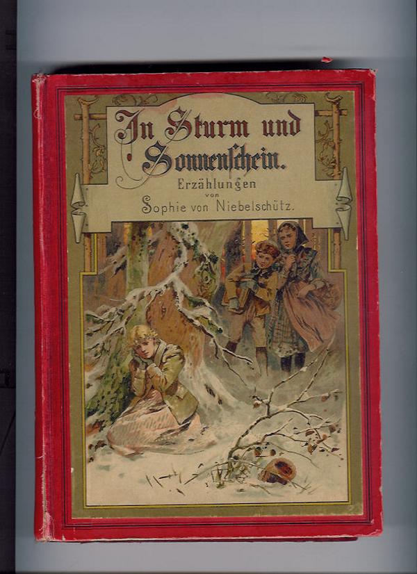 Niebelschütz , Sophie von  , Claudius , W.   In Sturm und Sonnenschein   