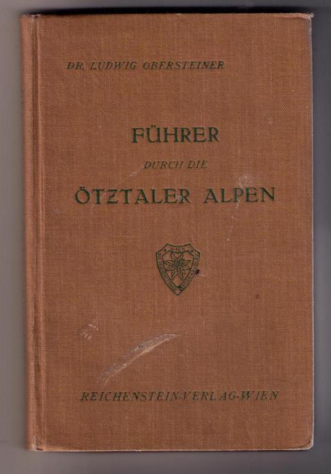 Obersteiner , Dr. L.   Führer durch die Ötztaler Alpen   