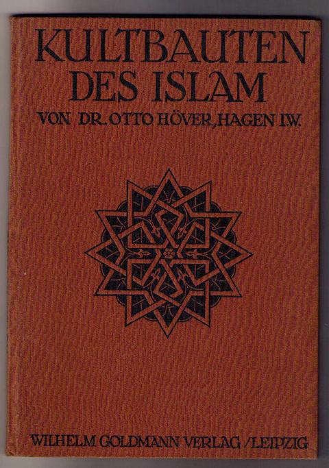 Höver , Dr. Otto   Kultbauten des Islam 