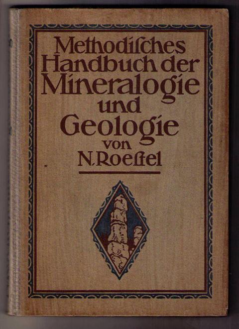 Roestel, N.    Methodisches Handbuch  der  Mineralogie und Geologie 