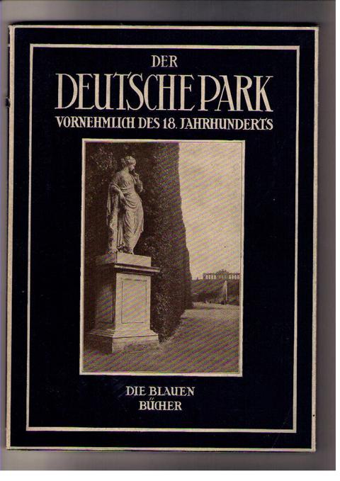 Pinder , Wilhelm    Der Deutsche Park - vornehmlich des 18.Jahrhunderts  