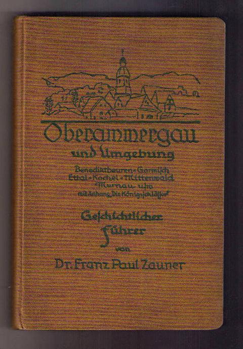 Zauner , Dr. Franz   Oberamergau und Umgebung - 1922  