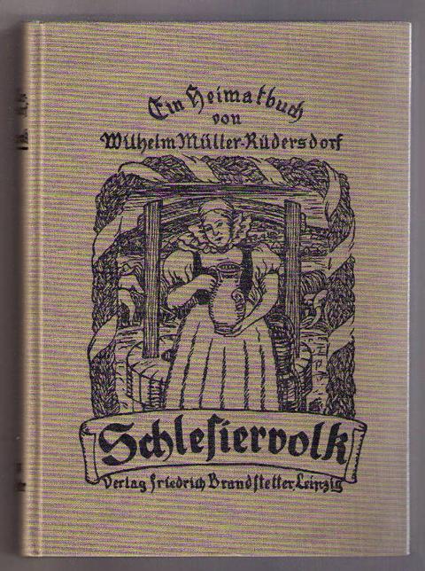 Müller - Rüdersdorf, Wilhelm   Schlesiervolk  