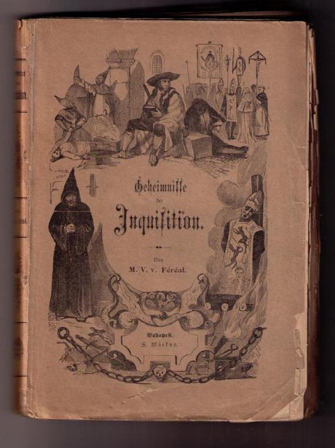  Fereal, M. Victor v. (d.i. Mme de Suberick), ( Übers.Alvensleben )    Geheimnisse der Inquisition und anderer geheimer Gesellschaften Spaniens  