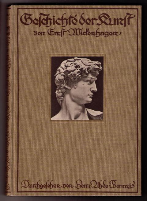 Uhde - Bernays , Hermann     Ernst Wickenhagens Geschichte der Kunst nebst einem Anhang über die Musikgeschichte    