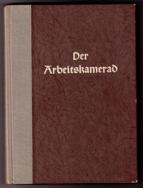 Hrsg. Strecke , Erich und Ost , Leopold   Der Arbeitskamerad   