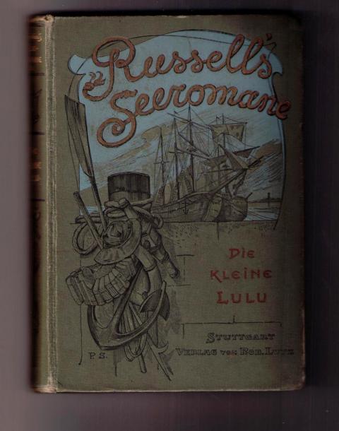 Russell ,Clark   Russell`s Seeromane III  :  Die kleine Lulu  