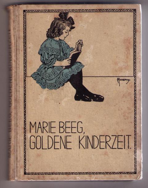 Beeg, Marie -   Ruderna , F.   Goldene Kinderzeit  