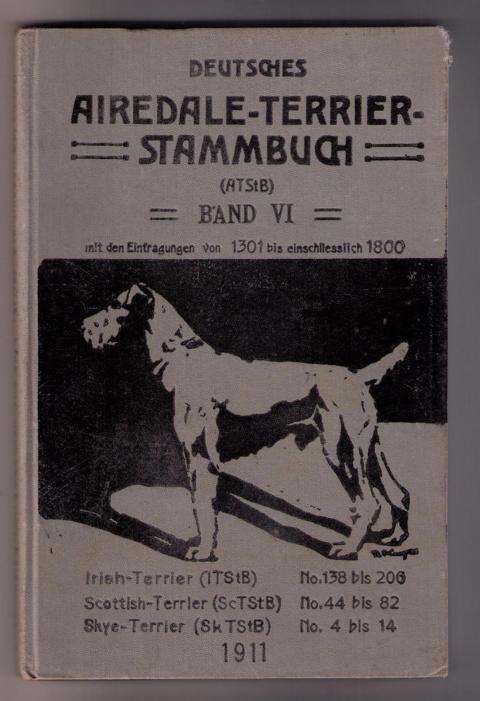 Roloff, K. und Braun, Fr. - Stammbuchführer  Rauxel und Frankfurt Main   Deutsches  Airedale - Terrier Stammbuch  - 1911  