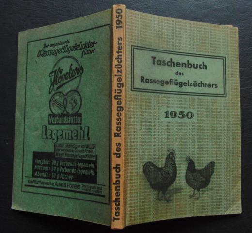 Hrsg. Allgemeine Geflügel - Zeitung     Taschenbuch des Rassegeflügelzüchters 1950 