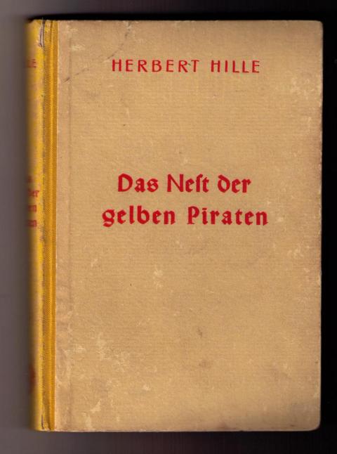 Hille , Herbert     Das Nest der gelben Piraten  