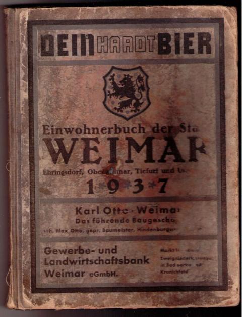 Hrsg  Städtisches Verkehrsamt     Einwohnerbuch Adreßbuch  der Stadt Weimar , Ehringsdorf . Oberweimar , Tiefurt und zahlreichen weiteren Orten -  Ausgabe 1937  