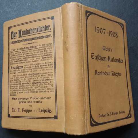 Hrsg. Redaktion der Wochenschrift "Der Kaninchen-Züchter"   Wahls Taschenkalender für Kaninchenzüchter  auf die Jahre 1907 und  1908  