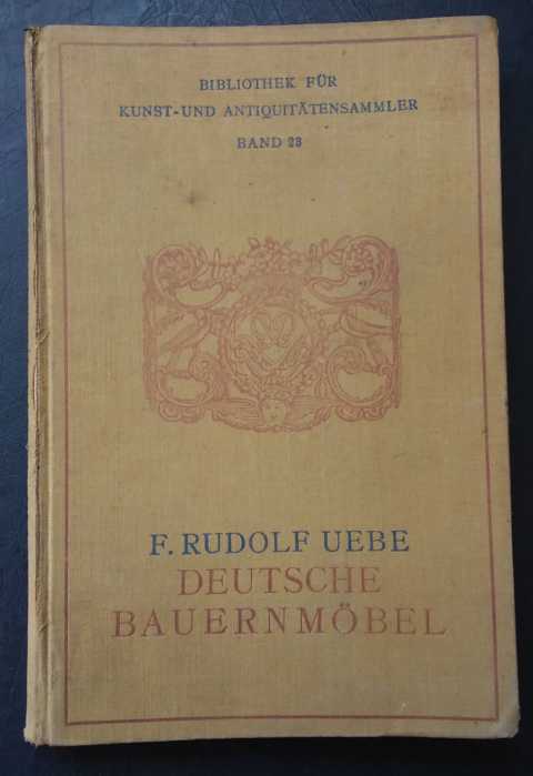 Uebe , Rudolf F.   Deutsche Bauermöbel  