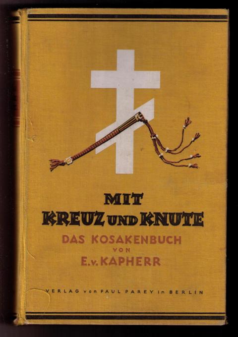 Kapherr, Egon von   Mit Kreuz und Knute  