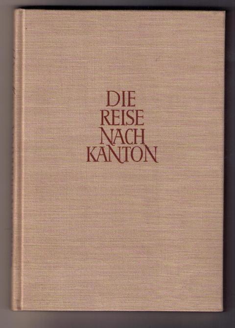 Weiskopf , Franz Carl   Reise nach Kanton  