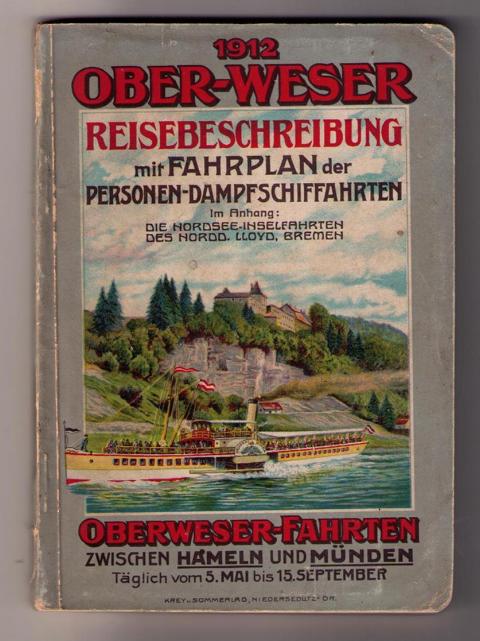 Hrsg. Oberweser Dampfschiffahrtsgesellschaft   Oberweserfahrten  ( Ober - Weser ) zwischen Hameln und Münden  - 1912  