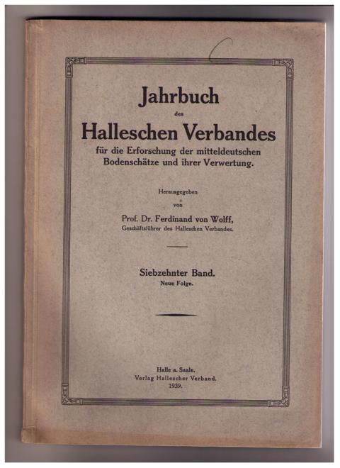 Hrsg. Wolff , Prof. Dr. Ferdinand von     Jahrbuch des Halleschen Verbandes für die Erforschung der mitteldeutschen Bodenschätze und ihrer Verwertung  