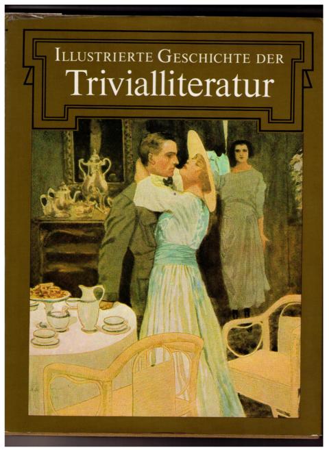 Plaul , Hainer   Illustrierte Geschichte der Trivial - Literatur  