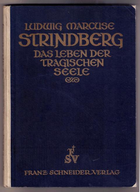Marcuse , Ludwig   Strindberg - das Leben der tragischen Seele  
