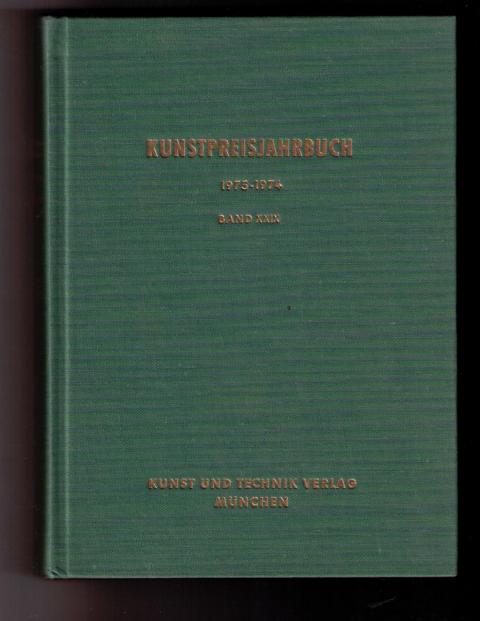 Hrsg.  Wellensiek , Dr. Hertha und Keyszelitz,Dr. Robert     Kunstpreisjahrbuch 1973 - 1974   