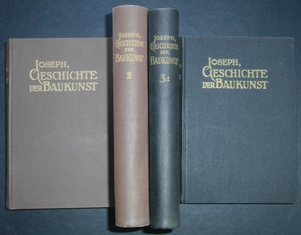 Joseph , Dr. D.   Geschichte der  Baukunst  vom Altertum bis zur Neuzeit ( 3  Bände in 4 Büchern )  