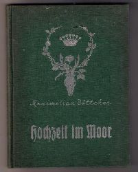 Bttcher , Maximilian    Hochzeit im Moor  