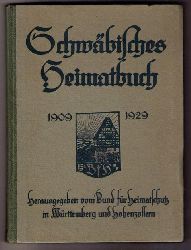 Hrsg. Bund fr Heimatschutz in Wrttemberg und Hohenzollern    Schwbisches Heimatbuch 1909 - 1929   