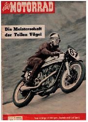 Hrsg. Pietsch , Paul und Dietrich - Troelch , Ernst   Das Motorrad  - 10. Jahrgang  1958 - Heft  15    
