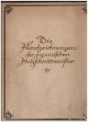Loewenstein,Fritz   Die Handzeichnungen der japanischen Holzschnittmeister  