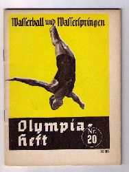 Hrsg " Propaganda- Ausschu fr die Olympischen Spiele 1936 "   Olympia  1936 -  Eine Nationale Aufgabe  - Heft 19 Wasserball und Wasserspringen   