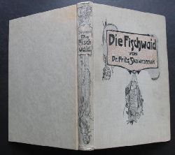 Skowronnek , Dr.  Fritz    Die Fischwaid - Handbuch der Fischerei, Fischzucht und Angelei 