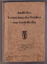 Hrsg. Hauptamt Statistik des Magistrats von Gro - Berlin    Amtliches  Verzeichnis der Strae  von von Gro - Berlin   
