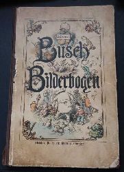Hrsg. Braun &  Schneider    Busch -  Bilderbogen     