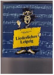 Lange , Bernd - Lutz  - Forchner  , Ulrich    Liederliches  Leipzig  