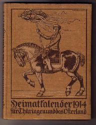 Hrsg. Mhlbach , Ernst   Heimatkalender fr Thringen und das  Osterland  1914  