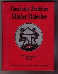 Holst,Dr.Adolf   Auerbachs Deutscher Kinderkalender  1934 MIT der  Farbtafel vorn !!  
